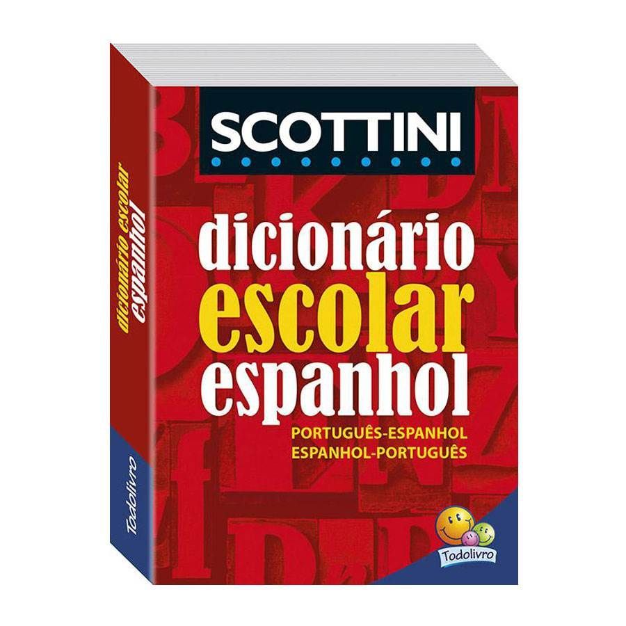 Dicionário Espanhol-Português / Espanhol-Português Todolivro Scottini 30.000 Verbetes