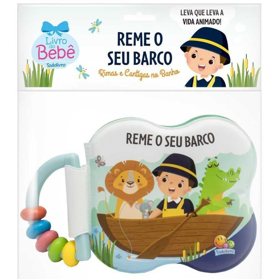 Livro Infantil 0 a 2 Anos - Rimas e Cantigas no Banho: Reme O Seu Barco Todolivro