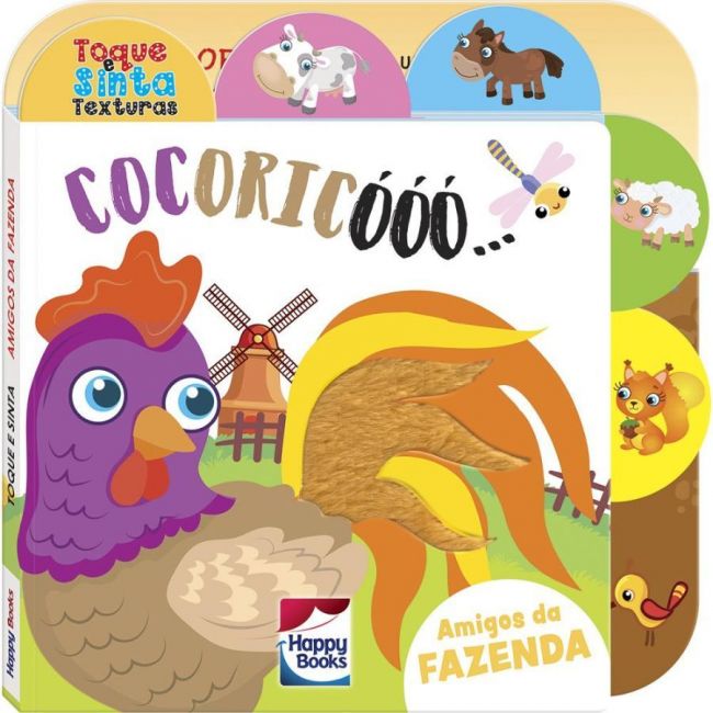 Livro Infantil 2 a 4 Anos - Toque e Sinta as Texturas: COCORICÓÓÓ Happy Books