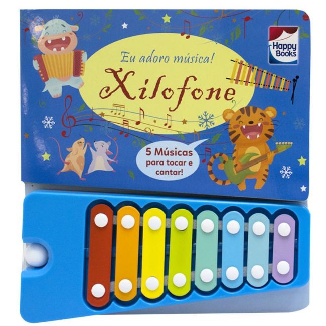 Livro Infantil 4 a 6 Anos - Xilofone - Eu adoro Música! Happy Books