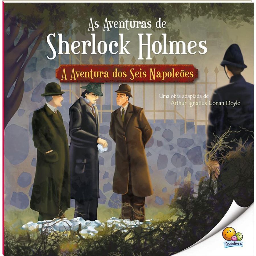 Livro Infantil 9 a 10 Anos - As Aventuras de Sherlock Holmes: Aventura dos Seis Napoleões Todolivro