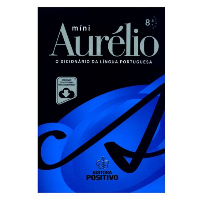 Mini Dicionário Português Aurélio (8ª edição) com Chave Acesso - Editora Positivo