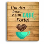 Placa Decorativa Plástica Um Dia Leve e Um Café Forte 23 x 18cm Plascony